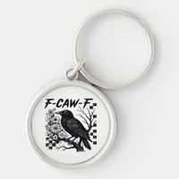F-Caw-F Humor Funny Gothic Crow Keychain