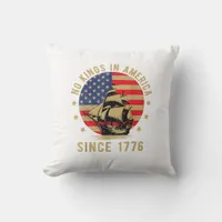 No Kings In America Since 1776 US Flag Patriotic  Throw Pillow