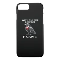 Polite F-Caw-F iPhone 8/7 Case