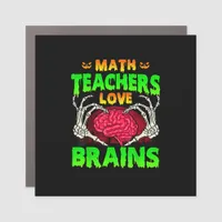 Math Teachers Brains Skeleton Hand Heart Halloween Car Magnet