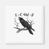 F-Caw-F Funny Raven Pun Gothic Crow Humor Vintage  Magnet