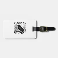 F-Caw-F Essential Funny Trendy Luggage Tag