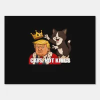 No Kings Anti Cats Funny Classic Style Sign