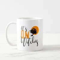 It's On Witches ID442 Coffee Mug