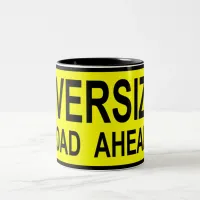 Oversize Load Two-Tone Coffee Mug