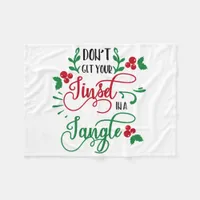 dont get your tinsel in a tangle Christmas Fleece Blanket