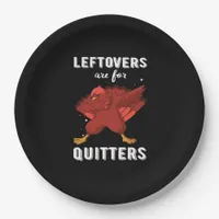 Leftovers Are For Quitters III Classic Funny Retro Paper Plates