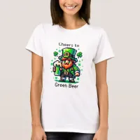 Cheers to Green Beer | St Patrick's Day   T-Shirt