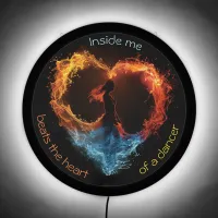 "Inside me beats the heart of a dancer" LED Sign