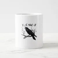 F-Caw-F Funny Raven Pun Gothic Crow Humor Vintage  Giant Coffee Mug