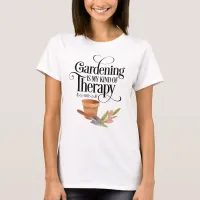 Garden Therapy Plants T-Shirt