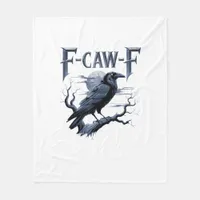F-Caw-F Funny Gothic Raven Bird Halloween Fleece Blanket