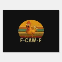 F-Caw-F Chicken Essential Vintage Graphic Sign
