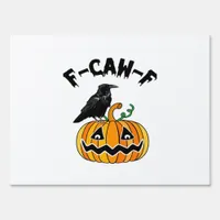 Funny Gothic Crow Humor F-Caw-F Essential Sign