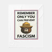 No Kings Remember Only You Can Prevent Fascism Fleece Blanket