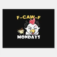 F-Caw-F Mondays Classic Minimal Clean Sign