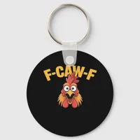 F-Caw-F Chicken Funny Chicken Creative Graphic Keychain
