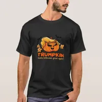 Trumpkin - Make Halloween Great Again! - Funny Hal T-Shirt