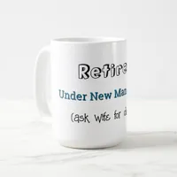 Funny Retirement Joke No More Work Celebration Coffee Mug