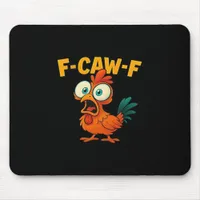 F-Caw-F Chicken Essential Creative Casual Mouse Pad