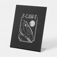F-Caw-F Crow Minimal – Retro Gothic Bird Funny Rav Pedestal Sign
