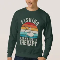 FISHING IS MY BEST THERAPY  SWEATSHIRT
