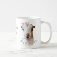 GOATS | LaMancha Home is Where MY Goats Are Coffee Mug