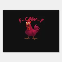 F Caw F Funny Chicken Humor Creative Casual Style Sign