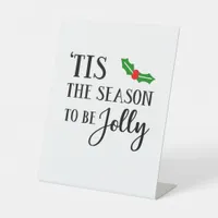 Tis The Season To Be Christmas Mistletoe Pedestal Sign