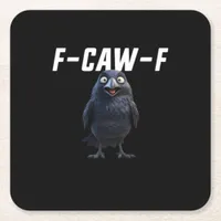 F-Caw-F Raven Funny Raven F-Caw-F Gear Creative St Square Paper Coaster
