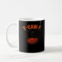 F-Caw-F Halloween Trendy Casual Coffee Mug