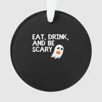 Eat Drink And Be Scary Halloween Spirit Ornament