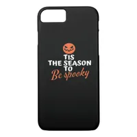 Tis The Season To Be Spooky Spirit Halloween iPhone 8/7 Case
