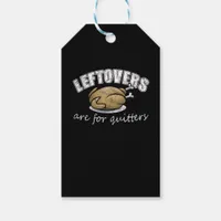 Leftovers Are For Quitters Funny Thanksgiving Nove Gift Tags