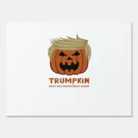 Trumpkin – Make Halloweens Great Again Funny Pumpk Sign