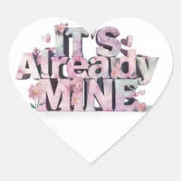 *~* It's Already Mine - Manifestation Journal  Heart Sticker