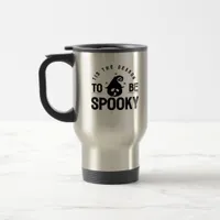 Tis The Season To Be Spooky Halloween Day Travel Mug