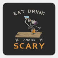 Eat Drink And Be Scary Aesthetic Graphic Square Sticker