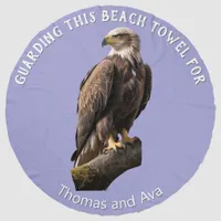 Animal Humor Wild Bird Eagle Guarding Personalized Beach Towel