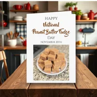 Happy National Peanut Butter Fudge Day | Nov 20th Card