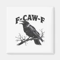 Gothic Crow Humor F-Caw-F Funny Essential Magnet