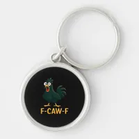 F-Caw-F Chicken Classic Vintage Style Keychain