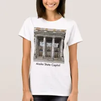 Front View of the Alaska State Capitol in Juneau T-Shirt