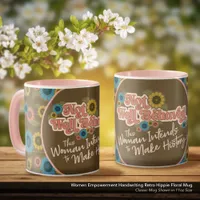 Women Empowerment Handwriting Retro Hippie Floral Mug