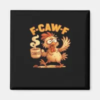 F Caw F Funny Chicken Classic Retro Graphic Magnet