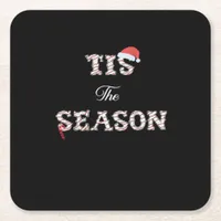 Christmas Is Approaching Tis The Season Square Paper Coaster