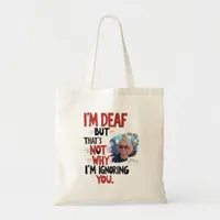 Deaf and Proud, funny Hearing Impaired Personal Gi Tote Bag