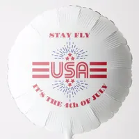 Stay fly it's the 4th of July Balloon