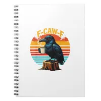 Gothic Raven Funny Halloween F-Caw-F Coffee Crow V Notebook