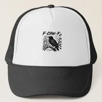 F-Caw-F Essential Funny Trendy Trucker Hat